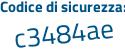 Il Codice di sicurezza è 14 poi c82aa il tutto attaccato senza spazi