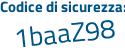 Il Codice di sicurezza è 3 poi 87bf81 il tutto attaccato senza spazi