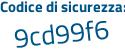 Il Codice di sicurezza è a poi 127Z49 il tutto attaccato senza spazi