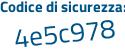 Il Codice di sicurezza è ea34 segue 6eb il tutto attaccato senza spazi