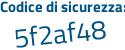 Il Codice di sicurezza è 2 segue 49ecb2 il tutto attaccato senza spazi