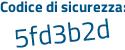 Il Codice di sicurezza è Z44fZ poi 93 il tutto attaccato senza spazi