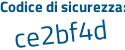 Il Codice di sicurezza è 7 segue 1d7c74 il tutto attaccato senza spazi