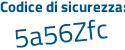 Il Codice di sicurezza è 6149Z1b il tutto attaccato senza spazi