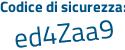 Il Codice di sicurezza è 5 segue 23adcd il tutto attaccato senza spazi