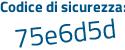 Il Codice di sicurezza è c continua con ac92fb il tutto attaccato senza spazi