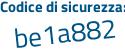 Il Codice di sicurezza è 3a continua con ba346 il tutto attaccato senza spazi
