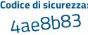 Il Codice di sicurezza è 1b93 continua con 5bd il tutto attaccato senza spazi