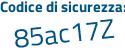 Il Codice di sicurezza è Z3deb66 il tutto attaccato senza spazi