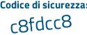 Il Codice di sicurezza è 8d poi 63759 il tutto attaccato senza spazi