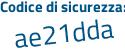 Il Codice di sicurezza è fb4e segue 3ee il tutto attaccato senza spazi