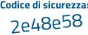 Il Codice di sicurezza è 5c26 poi be8 il tutto attaccato senza spazi