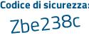 Il Codice di sicurezza è cfZ3e46 il tutto attaccato senza spazi