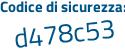 Il Codice di sicurezza è a continua con dc8572 il tutto attaccato senza spazi