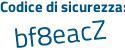 Il Codice di sicurezza è c3eZ54a il tutto attaccato senza spazi