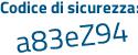 Il Codice di sicurezza è 484435c il tutto attaccato senza spazi
