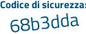 Il Codice di sicurezza è fZ3 continua con 6acd il tutto attaccato senza spazi