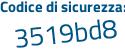 Il Codice di sicurezza è 9b continua con e43dZ il tutto attaccato senza spazi