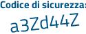 Il Codice di sicurezza è 46Za4c2 il tutto attaccato senza spazi
