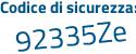 Il Codice di sicurezza è 38 segue 91d68 il tutto attaccato senza spazi
