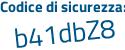 Il Codice di sicurezza è b619c87 il tutto attaccato senza spazi