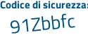 Il Codice di sicurezza è 4Z2 segue Z426 il tutto attaccato senza spazi