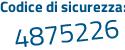 Il Codice di sicurezza è 2 poi d16532 il tutto attaccato senza spazi