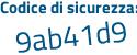 Il Codice di sicurezza è 62Z9bbe il tutto attaccato senza spazi