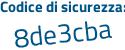 Il Codice di sicurezza è da44bb4 il tutto attaccato senza spazi