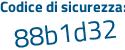 Il Codice di sicurezza è 7 poi Za77b2 il tutto attaccato senza spazi
