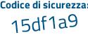 Il Codice di sicurezza è 2 segue Z66b19 il tutto attaccato senza spazi