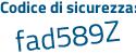 Il Codice di sicurezza è b58c segue 9b5 il tutto attaccato senza spazi
