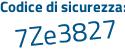 Il Codice di sicurezza è 7458 segue 2Zf il tutto attaccato senza spazi