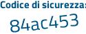 Il Codice di sicurezza è b poi Z1fb7f il tutto attaccato senza spazi