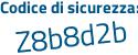 Il Codice di sicurezza è b segue e4992Z il tutto attaccato senza spazi
