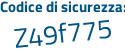 Il Codice di sicurezza è 67 segue 86a42 il tutto attaccato senza spazi
