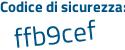 Il Codice di sicurezza è 2Z98e7Z il tutto attaccato senza spazi