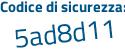 Il Codice di sicurezza è 35c poi f27a il tutto attaccato senza spazi