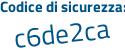 Il Codice di sicurezza è 2c47 poi a64 il tutto attaccato senza spazi