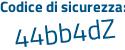 Il Codice di sicurezza è 612989b il tutto attaccato senza spazi