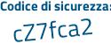 Il Codice di sicurezza è 5 poi 3fac2c il tutto attaccato senza spazi
