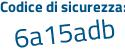 Il Codice di sicurezza è 3271733 il tutto attaccato senza spazi