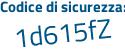 Il Codice di sicurezza è 49Zb7d2 il tutto attaccato senza spazi