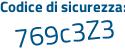 Il Codice di sicurezza è Zc continua con 9d569 il tutto attaccato senza spazi