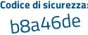 Il Codice di sicurezza è 28 continua con Z2ffe il tutto attaccato senza spazi