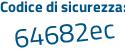 Il Codice di sicurezza è 367aZ continua con bc il tutto attaccato senza spazi