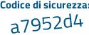 Il Codice di sicurezza è d1dZ969 il tutto attaccato senza spazi