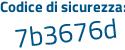 Il Codice di sicurezza è Z poi cf857a il tutto attaccato senza spazi