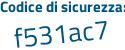 Il Codice di sicurezza è 94 segue c62b7 il tutto attaccato senza spazi
