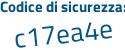 Il Codice di sicurezza è 1ece poi 1aZ il tutto attaccato senza spazi